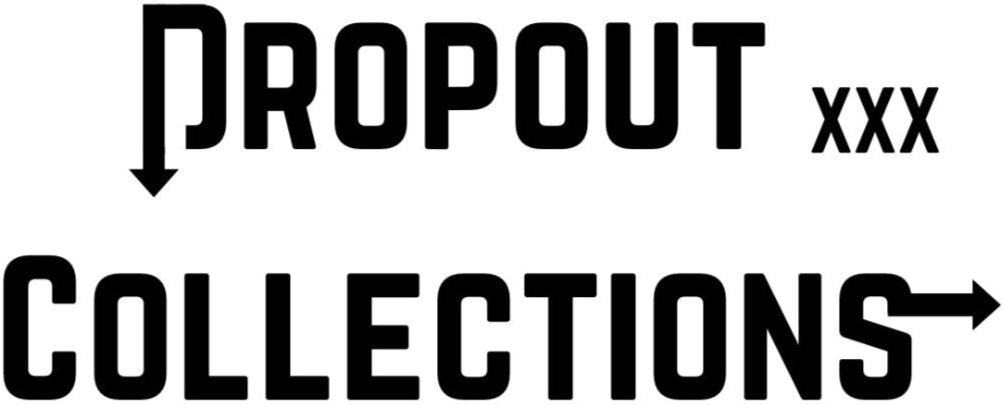 Dropout Collections XXX